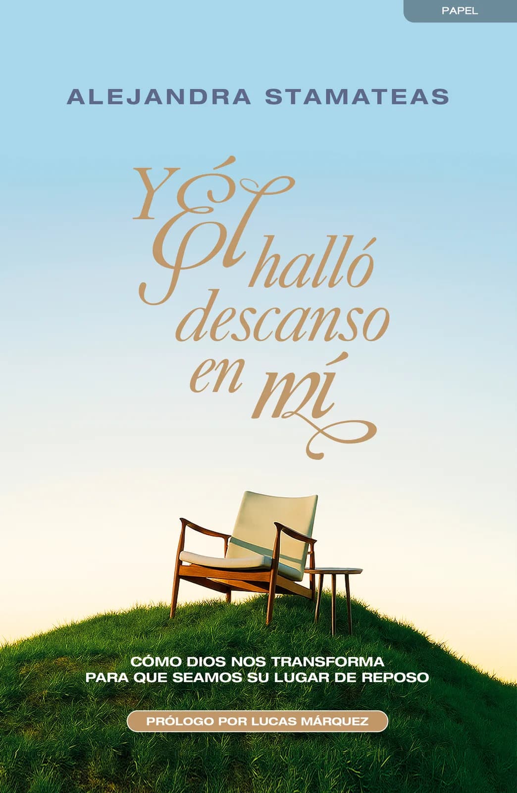 Tapa de «Y Él halló descanso en mí»
